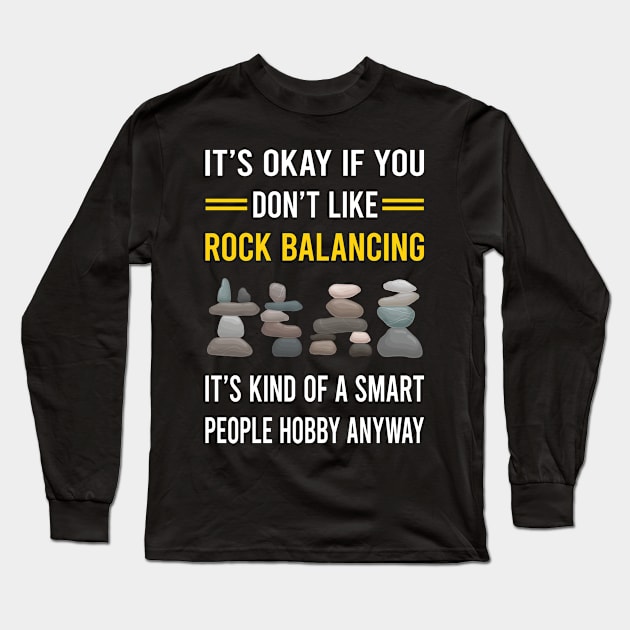 Smart People Hobby Rock Balancing Stone Stones Rocks Stacking Long Sleeve T-Shirt by Good Day